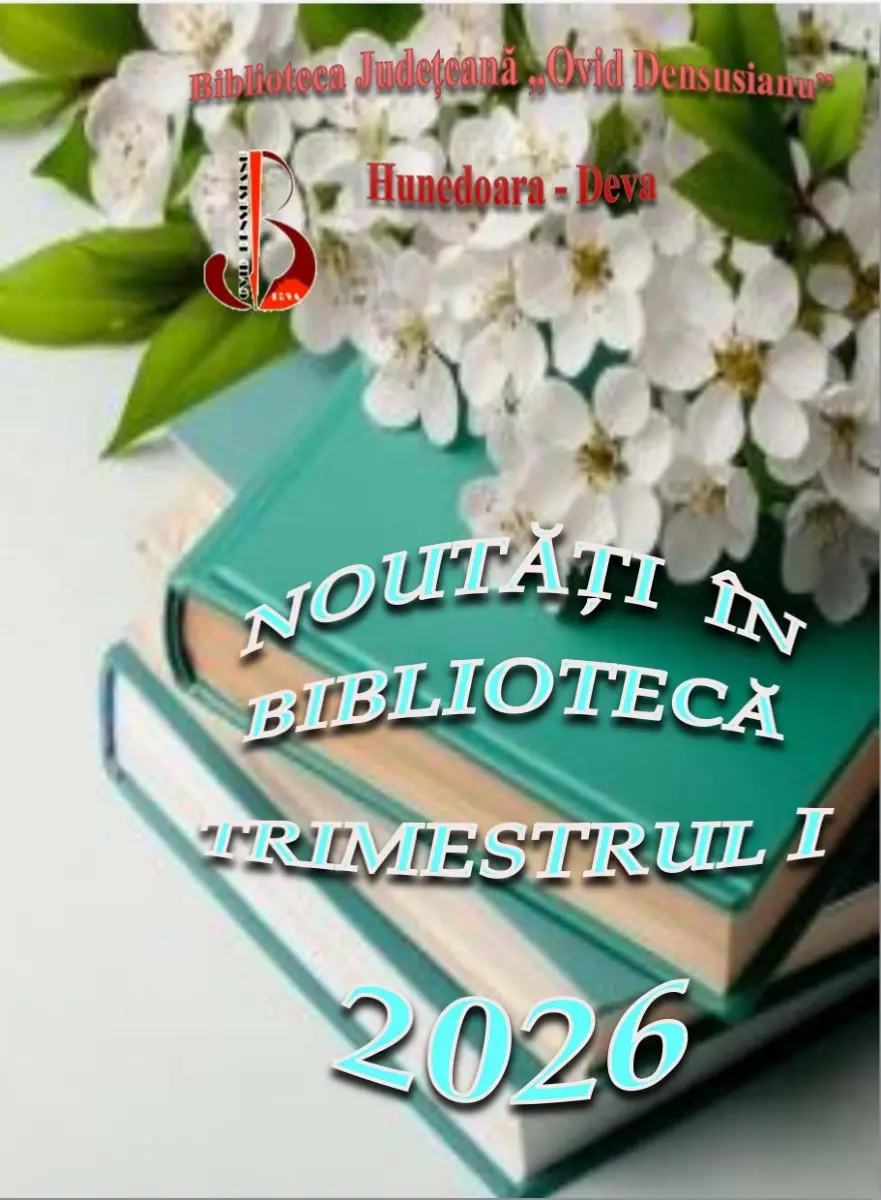 Noutăți în bibliotecă – trim. I – 2026